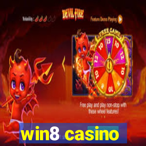 win8 casino